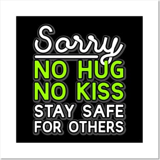 No kiss no hug stay safe for others Posters and Art